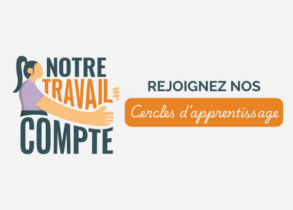 Notre travail compte : Rejoignez nos cercles d&#039;apprentissage